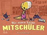 Wir essen keine Mitschüler